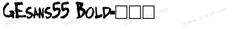 GEsans55 Bold字体转换